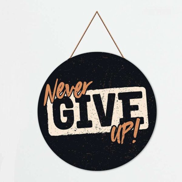 Wall Hangings - Never Give Up